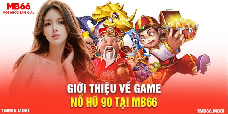 nổ hũ 90